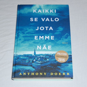 Anthony Doerr Kaikki se valo jota emme näe